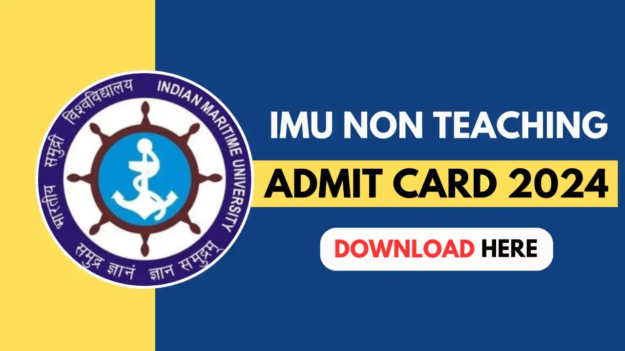 IMU NonTeaching Admit Card 2024, Exam Details, Admit Launch, Important